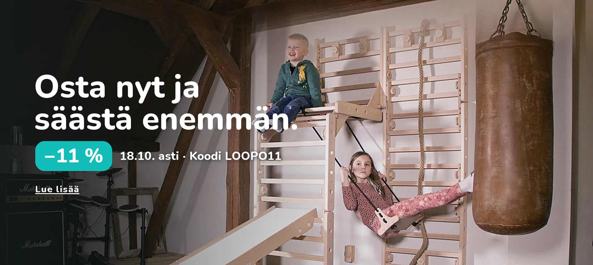 Osta nyt ja säästä enemmän. −11 % 18.10. asti · Koodi LOOPO11