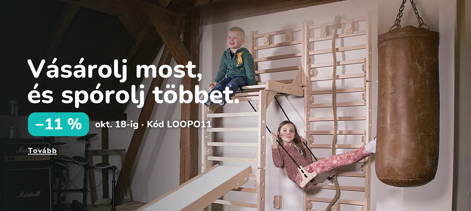 Vásárolj most, és spórolj többet. −11 % okt. 18-ig · Kód LOOPO11